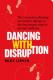 Dancing With Disruption
