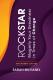 ROCKSTAR: Magnify Your Greatness in Times of Change (For Women Leaders)
